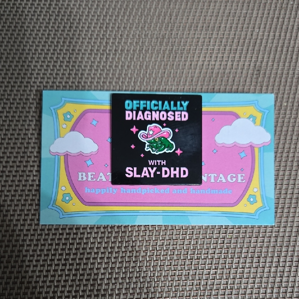 Officially Diagnosed Slay-DHD Pin 2/$15